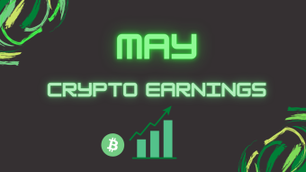 Crypto Side Hustle - May Earnings Report