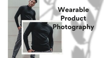 How to Prepare Wearable Product Images for E-commerce: A Comprehensive Guide