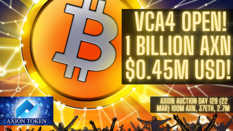 Axion Auction Day 129 (22 Mar) 100M AXN, 37ETH, 2.7M! VCA 4 OPEN! 1 Billion AXN ($0.45M USD) Sale! WATCH NOW!