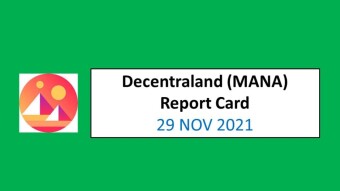 29 NOV 2021 (MON)- Decentraland (MANA) Report Card