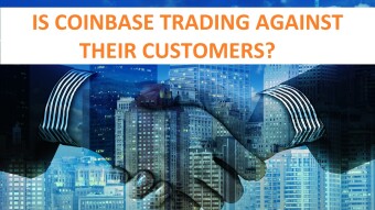 Is Coinbase trading against its customers?