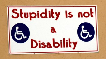 Estupidy Is Not Disability