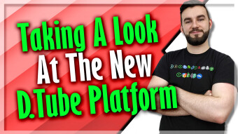 Taking A Look At The New DTube Platform