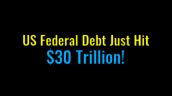 US Debt $30 Trillion / Debt To GDP 134%