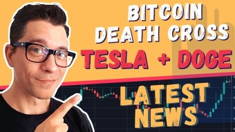 Bitcoin - Death Cross Confirmed | Tesla Pumps Dogecoin : Top Crypto News