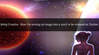 Being Creative - How I'm turning an image into a story to be released on Twitter.