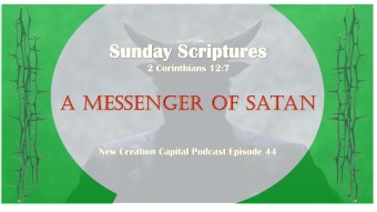 Episode 44: Sunday Scriptures - A Messenger of Satan