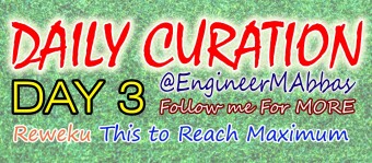 Day 3 of Daily CURATION Project Started by Engineer M Abbas on WEKU