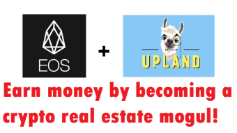 Make Money with EOS blockchain DApp Upland! + Tips for new players!