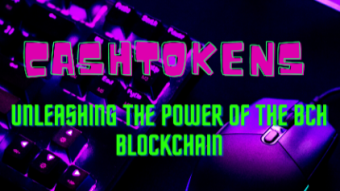 Unleashing the Potential of the BCH Ecosystem with CashTokens