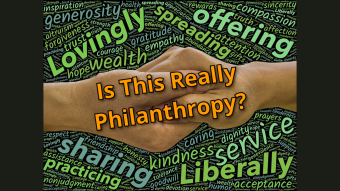 Philanthropy is Good Right?