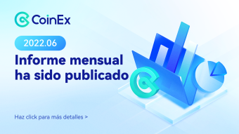 Reporte mensual de CoinEx (junio de 2022)