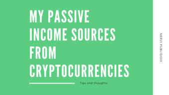 My passive income sources from cryptocurrencies