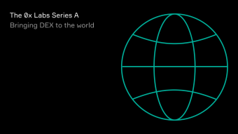 0x Labs has raised $15M to bring decentralized exchange markets to a global audience