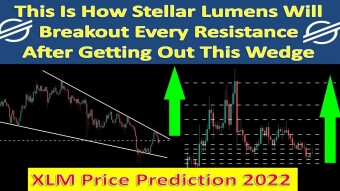 Stellar Lumens Will Breakout Resistances After Getting Out This Wedge | XLM Price Prediction 2022
