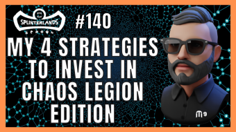 My 4 Strategies To Invest In Chaos Legion Edition | Splinterlands #140