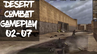Desert Combat Gameplay 02-07