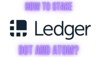 ATOM & DOT - Ledger Staking