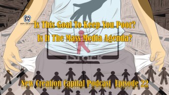 Episode 22: Is The Goal To Keep Us Poor? If So, Why?