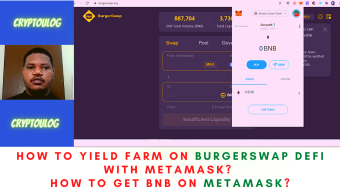How To Yield Farm On Burgerswap Defi With Metamask? How To Get BNB On Metamask?