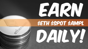 Earn $ETH, $SPOT, and $AMPL Daily!