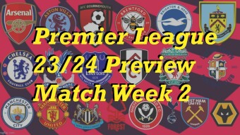 Premier League 2023/24 Match Week 2 Preview