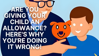 Are You Giving Your Child an Allowance? Here's Why You're Doing it Wrong!