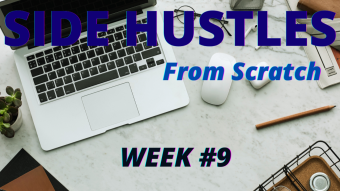 Online Side-Hustles From Scratch: Update #9