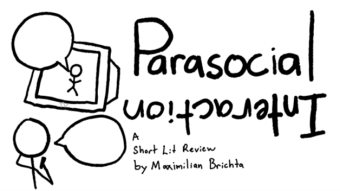 Parasocial Interaction: A Short Lit Review