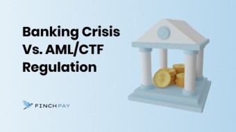 Banking Crisis Or AML/CTF Regulation: Which Will Impact The Crypto Industry More?