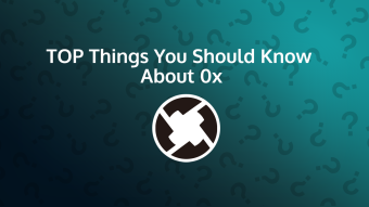 Top Things You Should Know About 0x (ZRX)