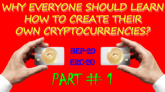 Why everyone should learn how to create their own cryptocurrencies? - Part # I