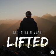 Blockchain Music Series: ‘LIFTED’ | Uplifting Chill Step