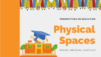 Perspectives on Education | 1. Physical Spaces