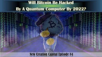 Episode 84: Will Bitcoin Be Hacked By A Quantum Computer By 2022?
