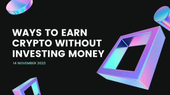 3 Ways to earn crypto without investing money