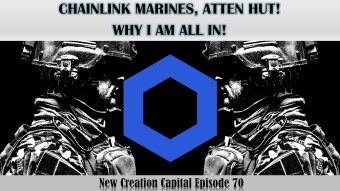 Episode 70: Chainlink Marines, Atten Hut! Why I am all in!
