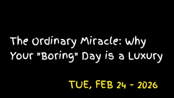 The Ordinary Miracle: Why Your "Boring" Day is a Luxury
