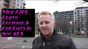 Vlog #306 - Brave Browser & Get Pays to See ADS