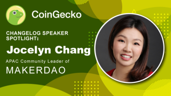 Changelog Speaker Spotlight - Jocelyn Chang, APAC Community Lead of MakerDAO