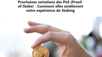 [French] Prochaines variations des PoS (Proof-of-Stake) - Comment elles améliorent votre expérience de Staking