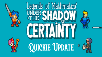 Legends of Mathmatica. Quickie Update!
