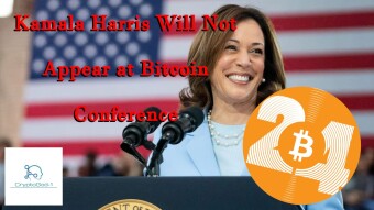 Kamala Harris Will Not Appear at Bitcoin Conference