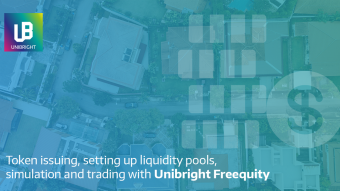 Unibright - Token issuing, setting up liquidity pools, simulation and trading with Unibright Freequity