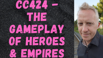CC424 - The Gameplay of Heroes & Empires