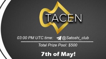 Join the AMA of Satoshi Club x Tacen. Rewards: 500 USDT, MAy 7th.