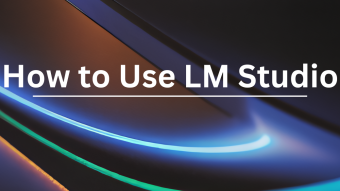 How to Use LM Studio to Run AI Models Like ChatGPT from Your Own Computer