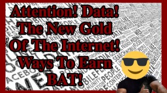 Attention and Data! Different Ways To Earn BAT!