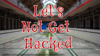 Let's Not Get Hacked.