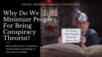 Why Do We Minimize People For Being Conspiracy Theorist?